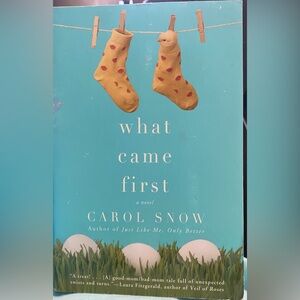 What came first by Carol Snow